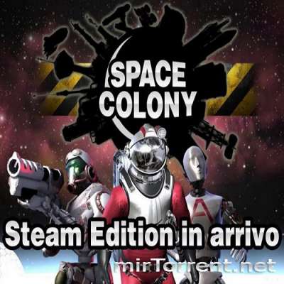 Space Colony Steam Edition /    