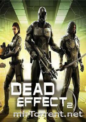Dead Effect 2 /   2