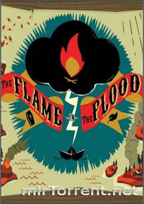 The Flame in the Flood /     