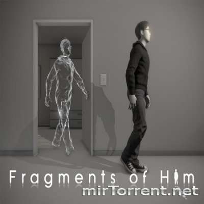 Fragments of Him /   